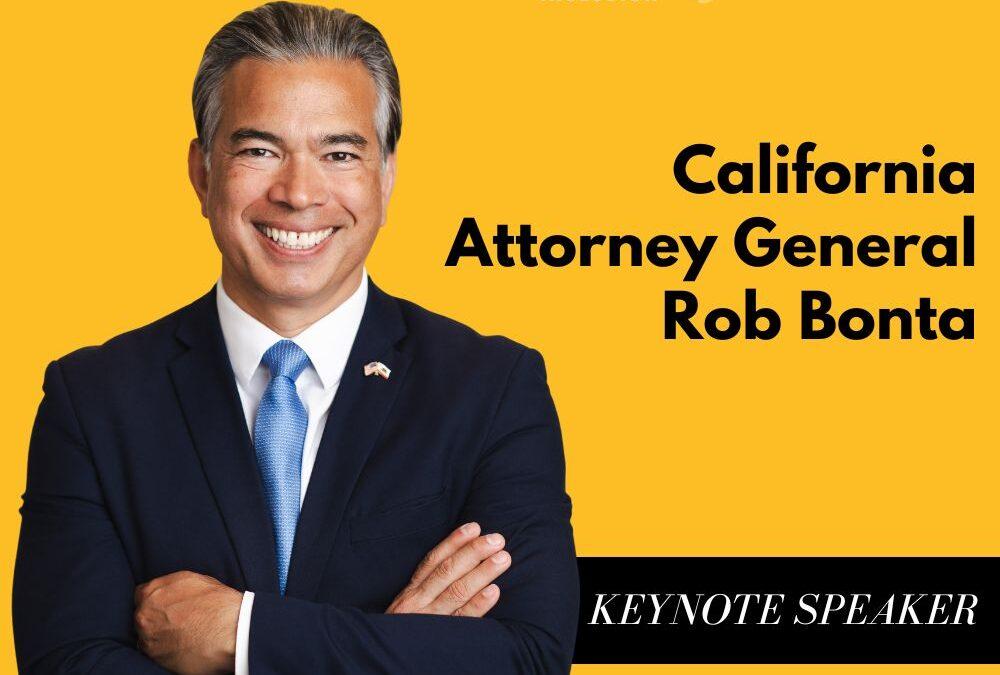 Introducing our 2024 Gala Keynote Speaker – California Attorney General Rob Bonta